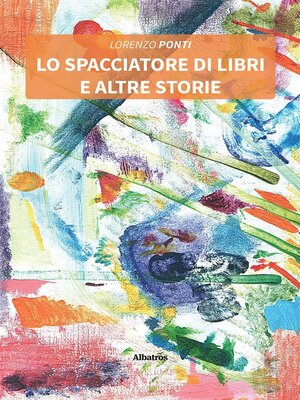 cover image of Lo spacciatore di libri e altre storie